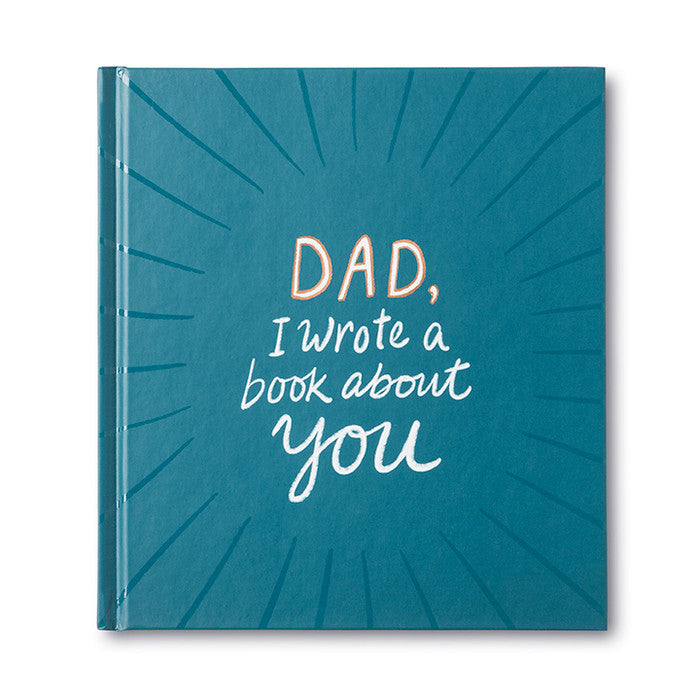 Dad, I Wrote a Book About You Hardcover