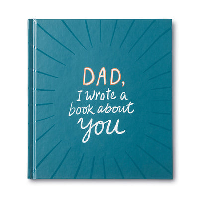 Dad, I Wrote a Book About You Hardcover
